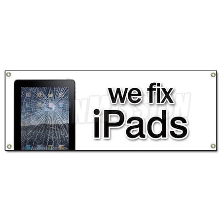 WE FIX IPADS BANNER SIGN Batteries Screen Smartphones Repair Iphones Broken